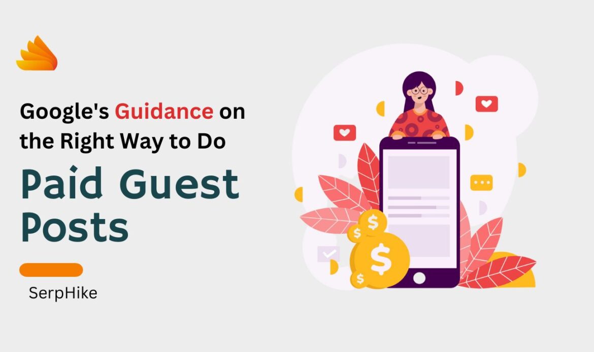 Google's Guidance on the Right Way to Do Paid Guest Posts